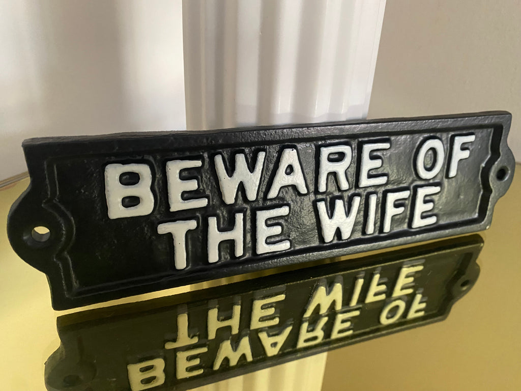 Beware of The Wife Sign