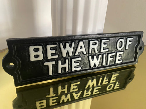 Beware of The Wife Sign