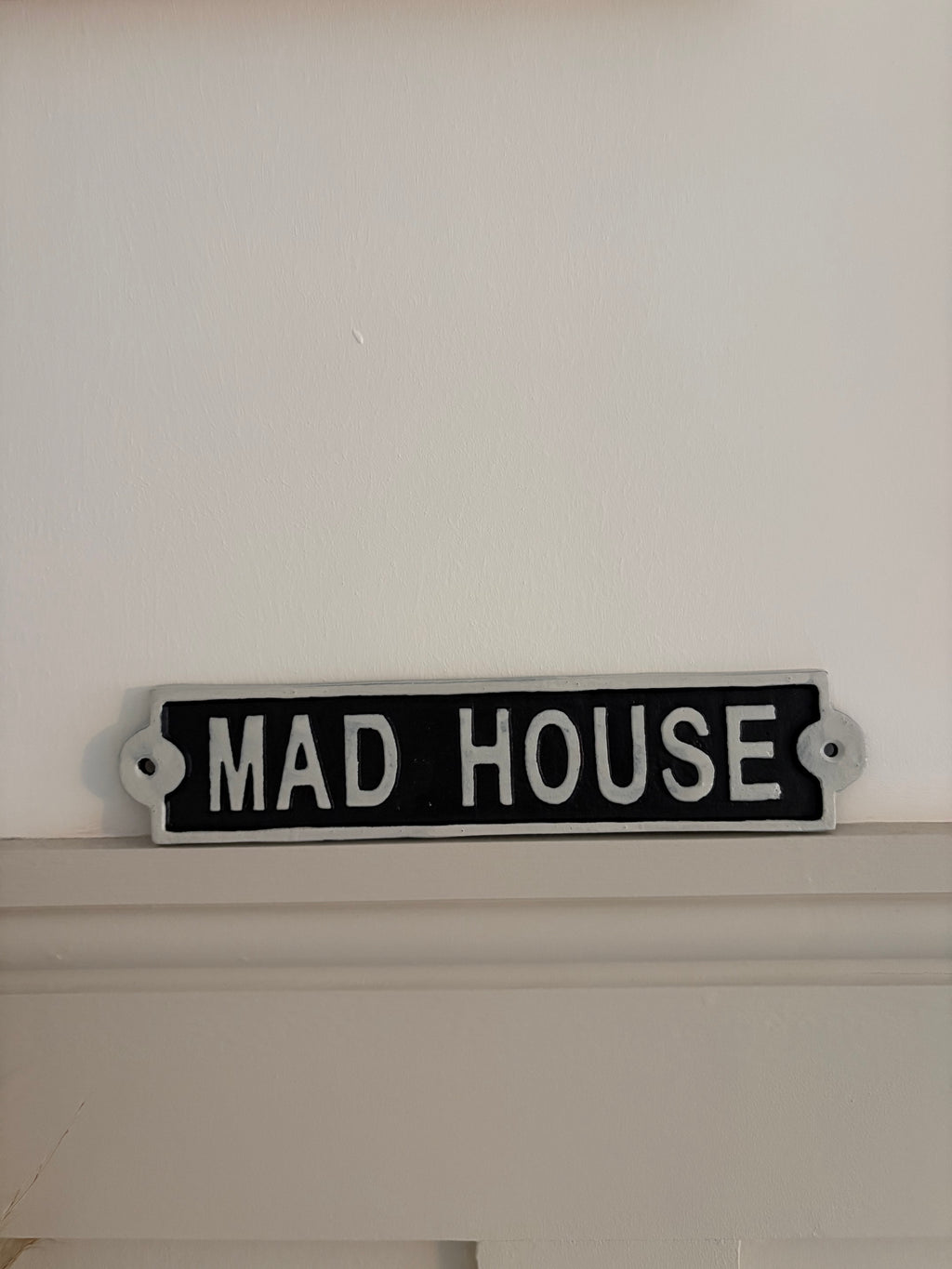 Mad House Sign