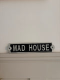 Mad House Sign
