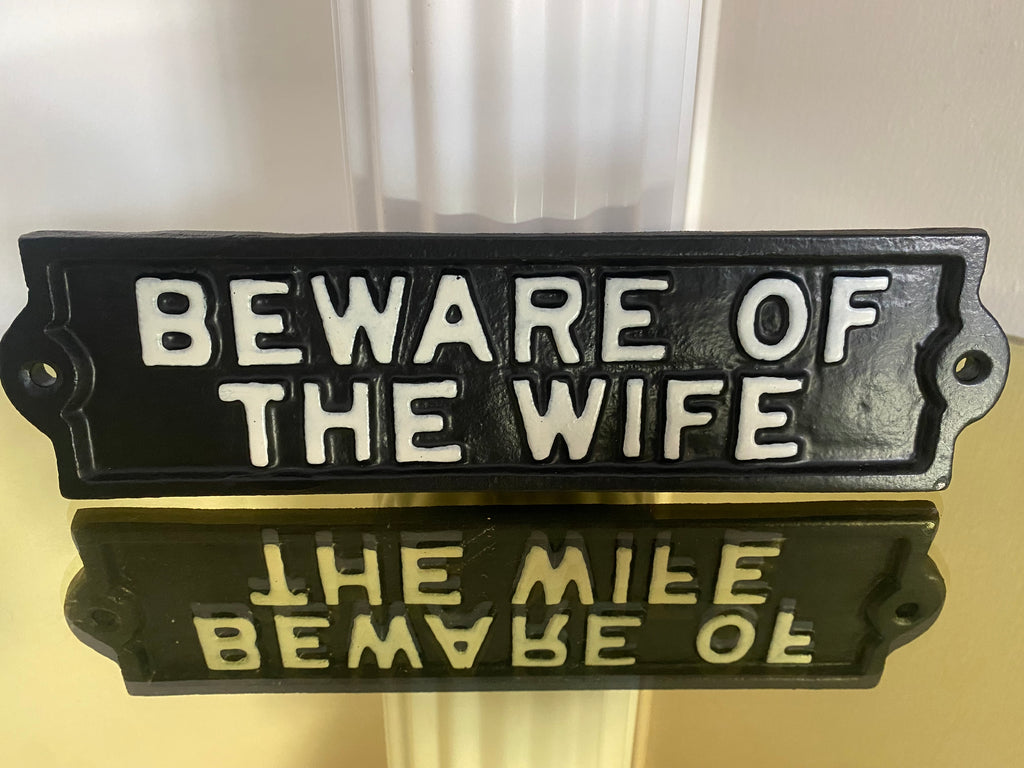 Beware of The Wife Sign