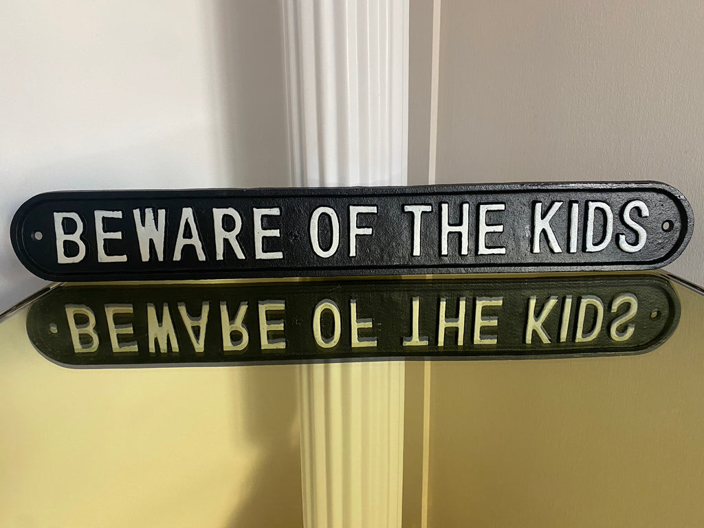 Beware of the Kids Sign