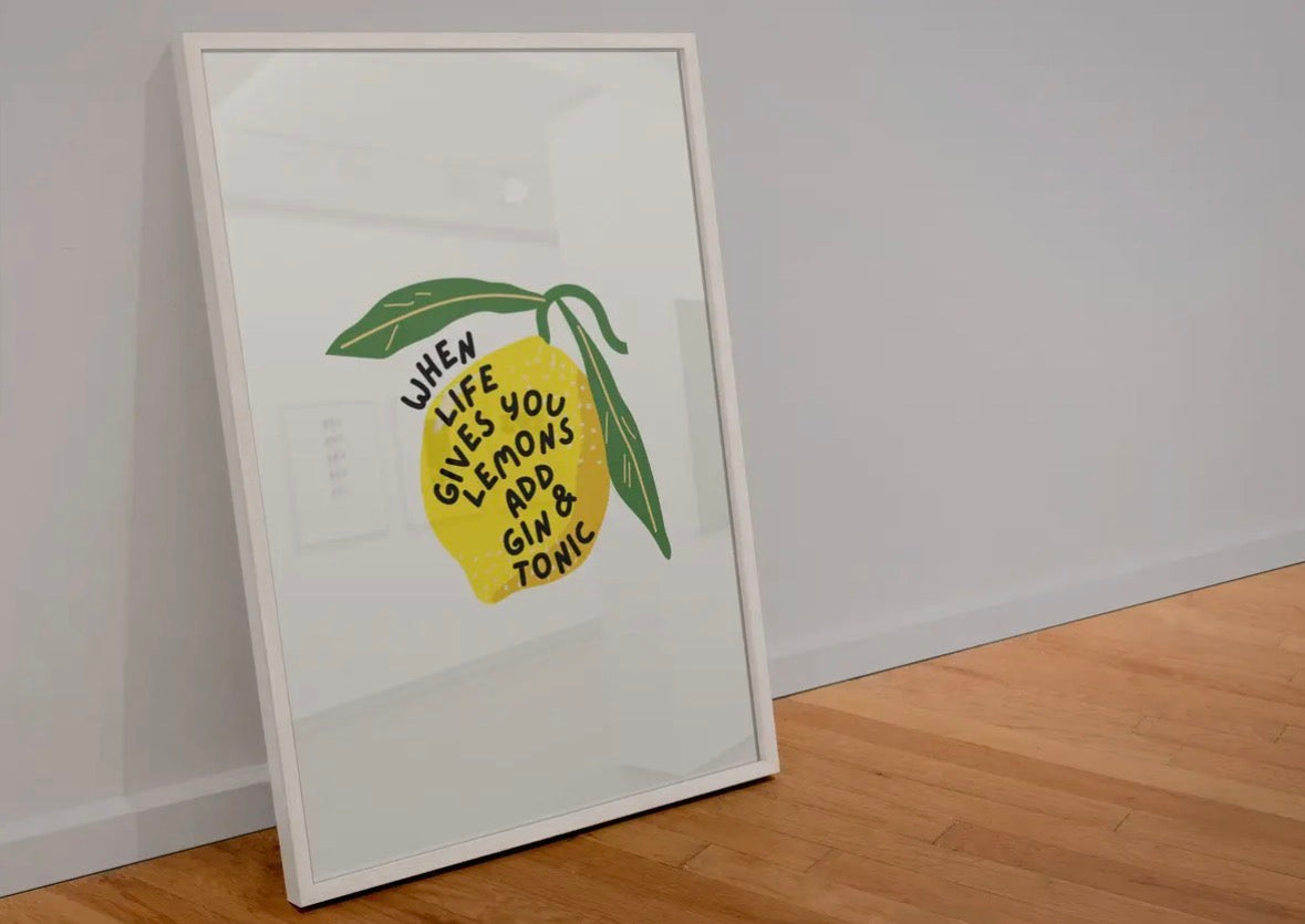 When Life Gives You Lemons A4 Print